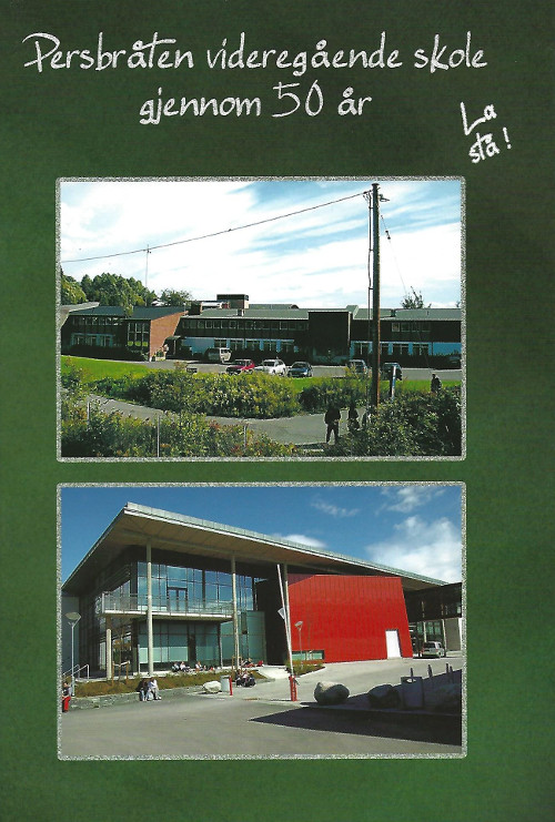 Persbråten videregående skole gjennom 50 år